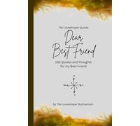 Dear Best Friend, to the best friend in the world: 150 Quotes and Thoughts for the best friend, gift book, yellow (Quotes for Someone Special englisch)