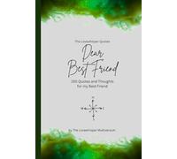 Dear Best Friend, to the best friend in the world: 150 Quotes and Thoughts for the best friend, gift book, green (Quotes for Someone Special englisch)