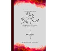 Dear Best Friend, to the best friend in the world: 150 Quotes and Thoughts for the best friend, gift book, red (Quotes for Someone Special englisch)