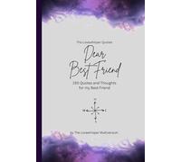 Dear Best Friend, to the best friend in the world: 150 Quotes and Thoughts for the best friend, gift book, purple