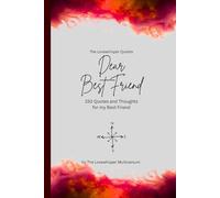 Dear Best Friend, to the best friend in the world: 150 Quotes and Thoughts for the best friend, gift book, red (Quotes for Someone Special englisch)