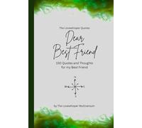 Dear Best Friend, to the best friend in the world: 150 Quotes and Thoughts for the best friend, gift book, green (Quotes for Someone Special englisch)