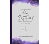Dear Best Friend, to the best friend in the world: 150 Quotes and Thoughts for the best friend, gift book, purple (Quotes for Someone Special englisch)
