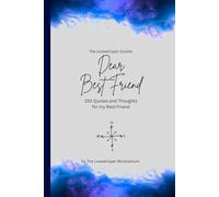 Dear Best Friend, to the best friend in the world: 150 Quotes and Thoughts for the best friend, gift book, blue (Quotes for Someone Special englisch)