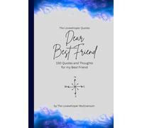 Dear Best Friend, to the best friend in the world: 150 Quotes and Thoughts for the best friend, gift book, blue (Quotes for Someone Special englisch)