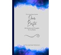 Dear Bestie, to the best Bestie in the world: 150 Quotes and Thoughts for the best Bestie, gift book, blue (Quotes for Someone Special englisch)