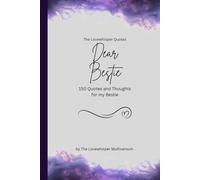 Dear Bestie, to the best Bestie in the world: 150 Quotes and Thoughts for the best Bestie, gift book, purple (Quotes for Someone Special englisch)