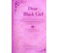 Dear Black Girl (Ages 9-12): A Guided Journal to Reflect, Pray, and Grow (Dear Black Family)