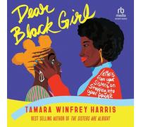 Dear Black Girl: Letters from Your Sisters on Stepping into Your Power