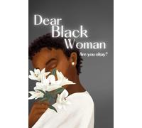 Dear Black Woman Are You Okay?