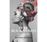 Dear Black Woman It's a New Day