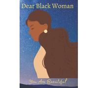 Dear Black Woman: Manifesting Notebook Journal, 100 Lined Page Journal, Melanin Woman Journal,
