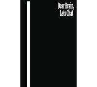 Dear Brain, Let's Chat: Self-Reflection Journal: Daily Prompts for Mindfulness, Personal Growth, and Gratitude | 5.5x8.5 inches, 225 pages | Gift for ... Graduation, Retirement, Birthdays, & Holidays