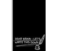 Dear Brain, Let's Write This Down: Lined Journal Notebook for Woman and Men, 120 Pages, 6 inches x 9 inches - Paperback