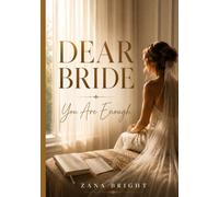 Dear Bride: You Are Enough
