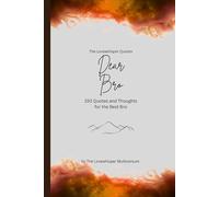 Dear Bro, to the best brother in the world: 150 Quotes and Thoughts for the best brother, gift book, orange (Quotes for Someone Special englisch)