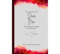Dear Bro, to the best brother in the world: 150 Quotes and Thoughts for the best brother, gift book, red (Quotes for Someone Special englisch)