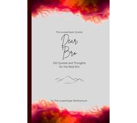 Dear Bro, to the best brother in the world: 150 Quotes and Thoughts for the best brother, gift book, red (Quotes for Someone Special englisch)