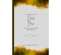 Dear Bro, to the best brother in the world: 150 Quotes and Thoughts for the best brother, gift book, yellow (Quotes for Someone Special englisch)