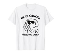 Dear Cancer Wrong Dog Funny Cancer Concientización del Cáncer Diseño de Perro Camiseta
