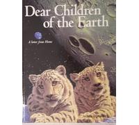 Dear Children of the Earth