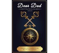 Dear Dad: 50 Things I Want You To Know