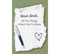 Dear Dad: All The Things I Want You to Know