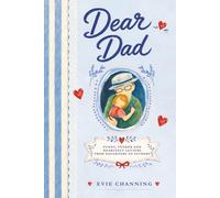 Dear Dad: Funny, Tender, and Heartfelt Letters Between Fathers and Daughters (Lulu Stories)