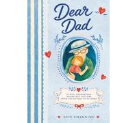 Dear Dad: Funny, Tender, and Heartfelt Letters Between Fathers and Daughters (Lulu Stories)