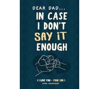 Dear Dad, In Case I Don't Say It Enough: 33 Little Things I Love About You Fill-in-the-Blank Gift Book for Sons, Meaningful Father's Day and Birthday Gifts for Dad from Son