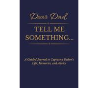 Dear Dad: Tell me something