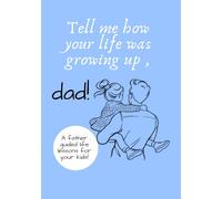 Dear Dad, Tell Me Your Story: A Keepsake of Memories, Life Lessons, and Love | 30 Questions That Unlock Dad’s Life Story, Memories, and Wisdom | Gifts | 7 x 10