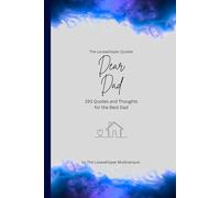 Dear Dad, to the best dad in the world: 150 Quotes and Thoughts for the Best Dad, gift book, blue (Quotes for Someone Special englisch)
