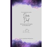 Dear Dad, to the best dad in the world: 150 Quotes and Thoughts for the Best Dad, gift book, purple (Quotes for Someone Special englisch)