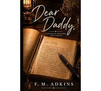 Dear Daddy: Tessa Part 2 (The Weston Saga)
