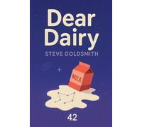 Dear Dairy: A Diary Where Dreams Don't Stay Dreams: 3 (Truth & Consequences Collection)