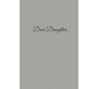Dear Daughter: 100-Page Blank Lined Journal (Light Gray) (Welcome to Parenthood)