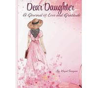 Dear Daughter: A Journal of Love and Gratitude