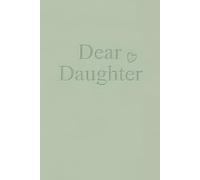 Dear Daughter: Letters to Our Daughter from Mom and Dad, A Blank Lined Journal to Capture Parenthood Memories, Love, and Special Moments