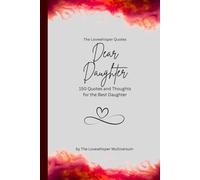 Dear Daughter, to the best daughter in the world: 150 Quotes and Thoughts for the Best Daughter, gift book, red (Quotes for Someone Special englisch)