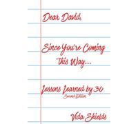 Dear David, Since You're Coming This Way: Lessons Learned by 30