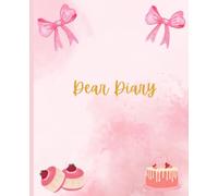 Dear Diary : Cute Pink Cake Composition Notebook Diary: For kids and adults I 100 pages, 7.5 x 9.25"