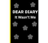 Dear Diary… It Wasn’t Me: A Funny Lined Notebook for Overthinkers, Secret Keepers & Slightly Dramatic Minds