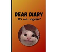 Dear Diary, It's me...again?: Best journal notebook for your senior or as yourself