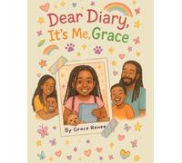 Dear Diary, It's Me, Grace!