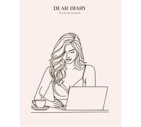 DEAR DIARY: live in the moment