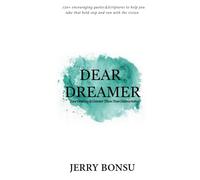 DEAR DREAMER: Your destiny is greater than your distractions!