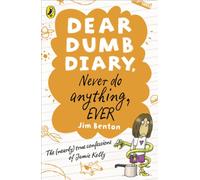 Dear Dumb Diary: Never Do Anything, Ever