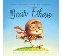 Dear Ethan: A personalized love letter reminding your Ethan that he is strong, brave, kind, and deeply loved, just as he is.