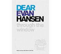 Dear Evan Hansen: Through the Window – Grand Central Publishing